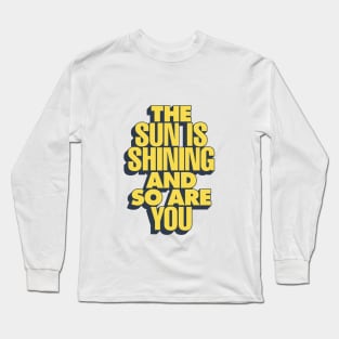 The Sun is Shining and So Are You by The Motivated Type in Purple Lilac and Yellow Long Sleeve T-Shirt